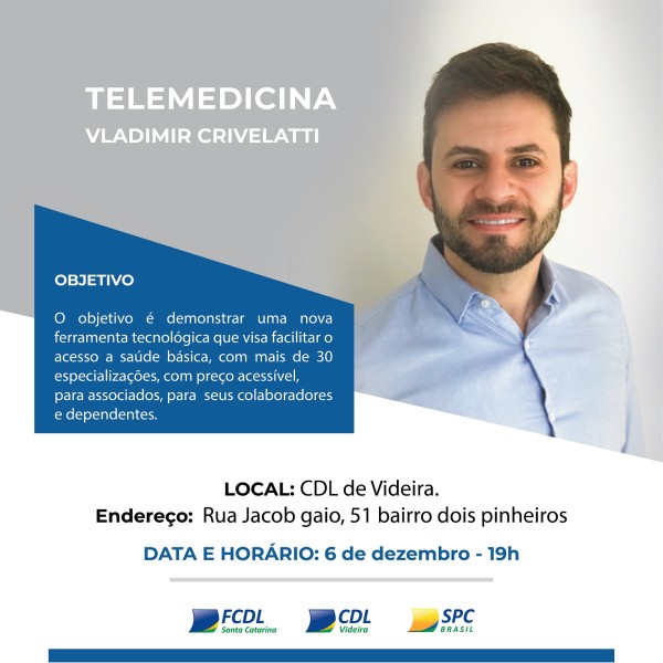 CDL e FCDL apresentam serviço de telemedicina no dia 06 de dezembro CDL e FCDL apresentam serviço de telemedicina no dia 06 de dezembro
